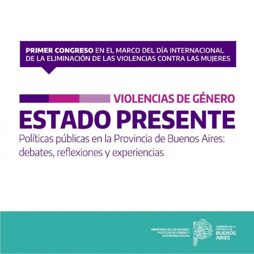1° Congreso “La Provincia de Buenos Aires frente a las violencias por razones de género: debates, reflexiones y experiencias"