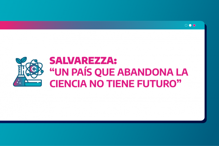  “Un país que abandona la ciencia no tiene futuro”