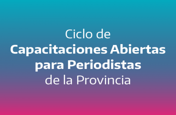 Portada del Ciclo de Capacitaciones para Periodistas del Programa Potencia Medios