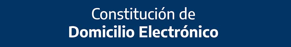 Constitución de Domicilio Electrónico