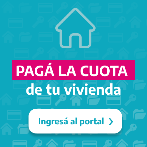 Pagá la cuota de tu vivienda